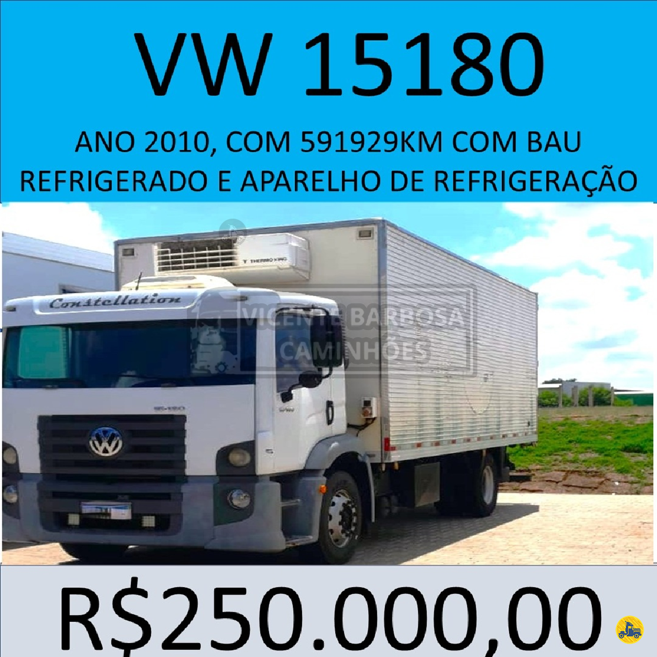 CAMINHAO VOLKSWAGEN VW 15180 Baú Térmico Toco 4x2 Vicente Barbosa Caminhões MARIALVA PARANÁ PR